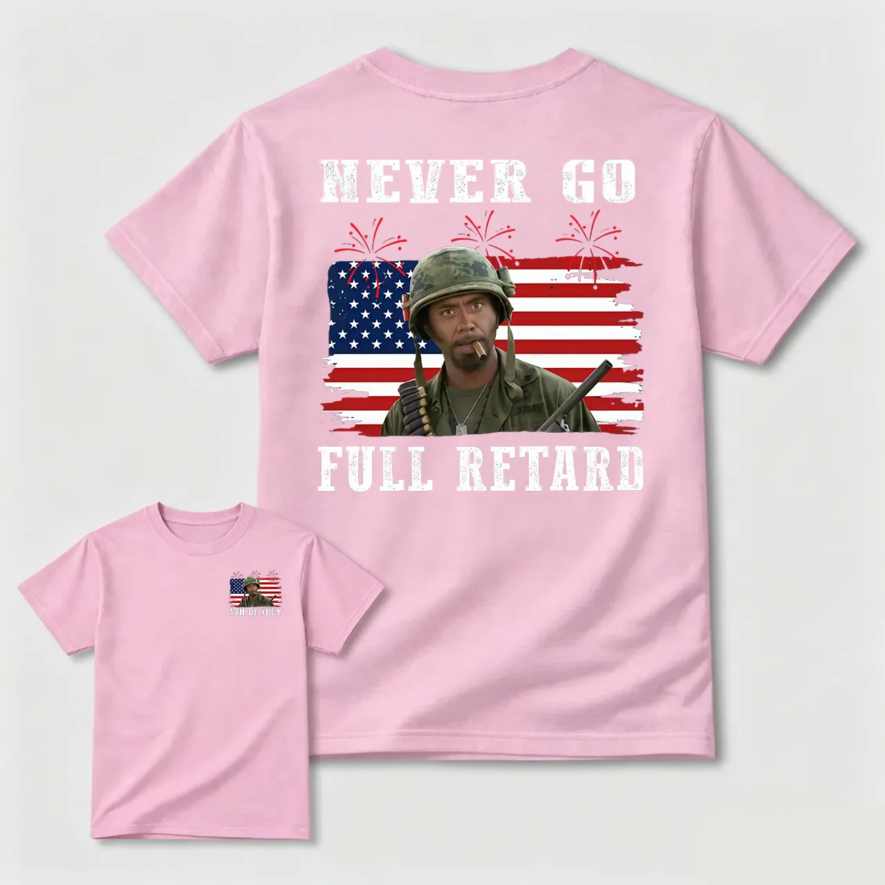 Never Go Full Retard 4th of July Shirt